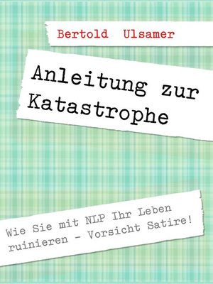 cover image of Anleitung zur Katastrophe mit NLP